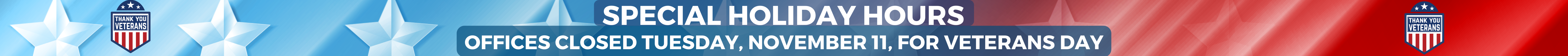special holiday hours - offices closed tuesday november 11 for veterans day